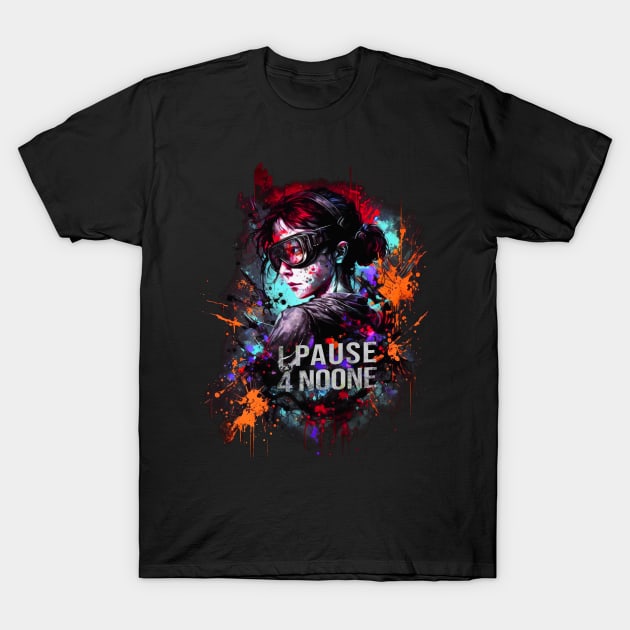 I pause for noone T-Shirt by Zane Geekopia